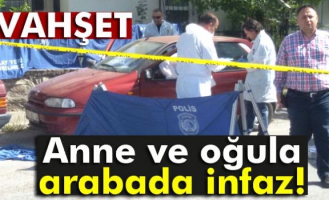 İzmir’de anne ile oğluna arabada infaz