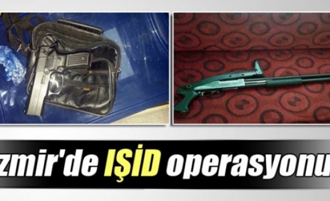 İzmir'de IŞİD operasyonu