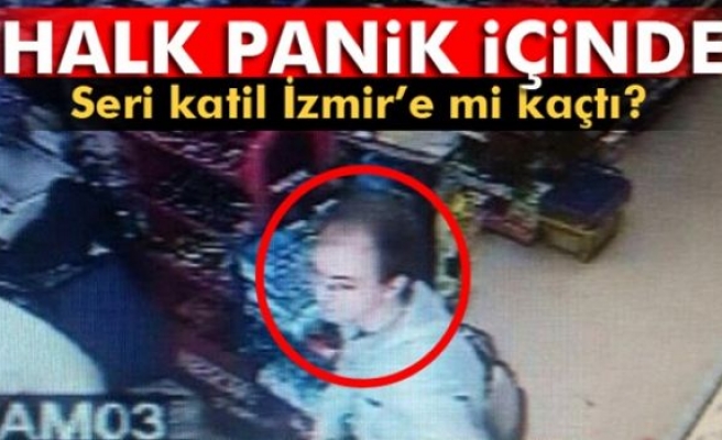 İzmir’de seri katil paniği