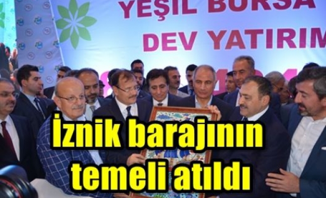 İznik barajının temeli atıldı