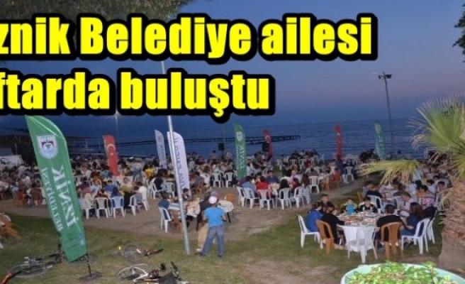 İznik Belediye ailesi iftarda buluştu