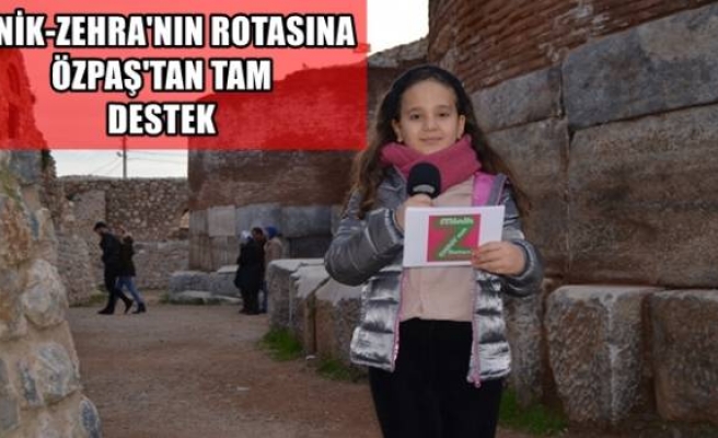 İZNİK-ZEHRA'NIN ROTASINA ÖZPAŞ'TAN TAM DESTEK