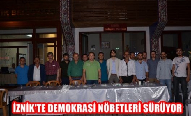 İznik’te demokrasi nöbetleri sürüyor