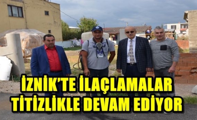 İZNİK’TE İLAÇLAMALAR TİTİZLİKLE DEVAM EDİYOR