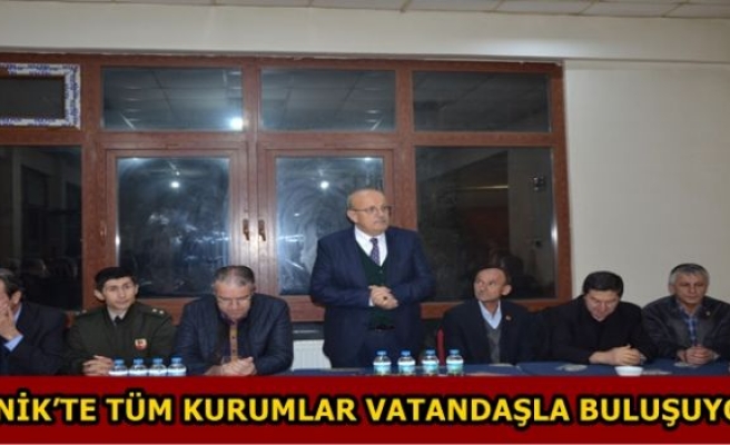 İZNİK’TE TÜM KURUMLAR VATANDAŞLA BULUŞUYOR