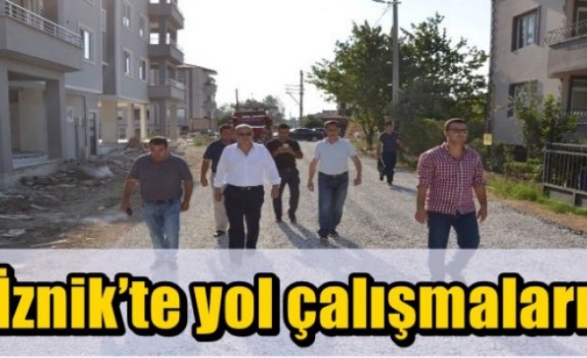 İznik’te yol çalışmaları