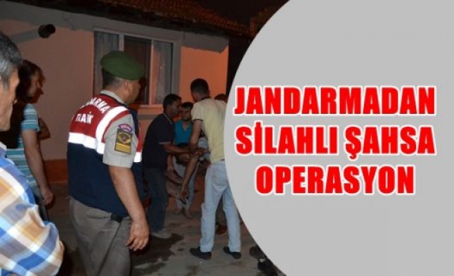 Jandarmadan silahlı şahsa operasyon