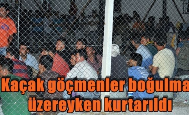 Kaçak göçmenler boğulmak üzereyken kurtarıldı