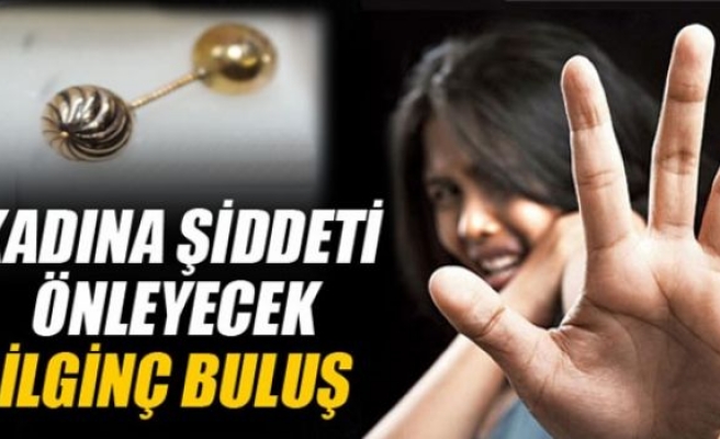 Kadına şiddeti önlemek için ilginç buluş