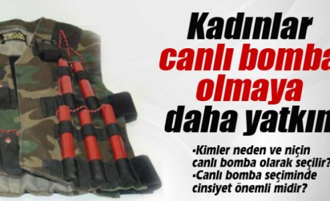 Kadınlar canlı bomba olmaya daha yatkın