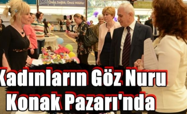 Kadınların Göz Nuru Konak Pazarı'nda