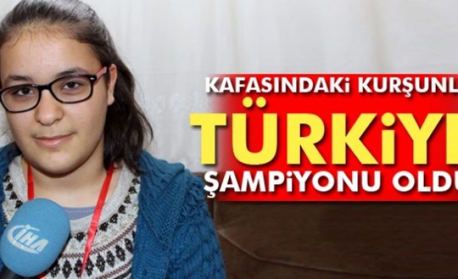 Kafasındaki kurşunla Türkiye şampiyonu oldu