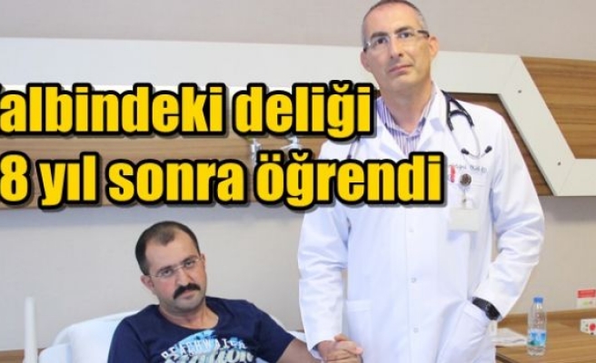 Kalbindeki deliği 38 yıl sonra öğrendi