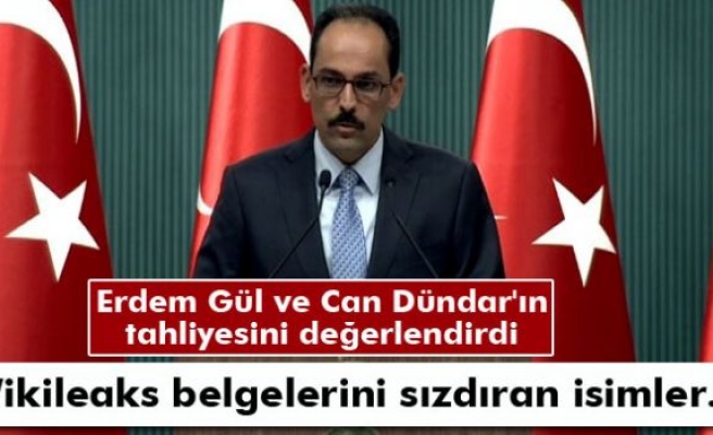 Kalın, Gül ve Dündar'ın tahliyesini değerlendirdi