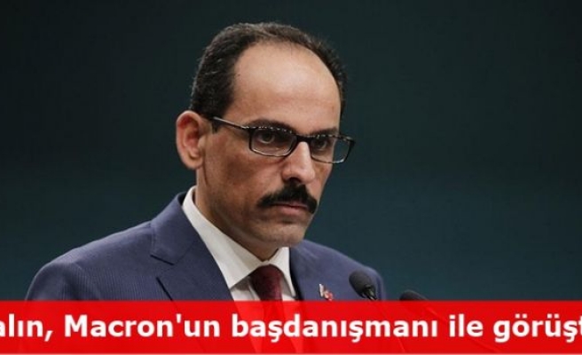 Kalın, Macron'un başdanışmanı ile görüştü