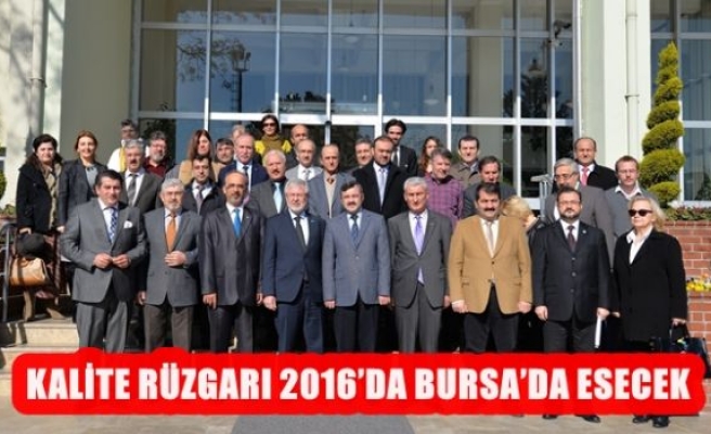 Kalite Rüzgarı 2016'da Bursa'da Esecek