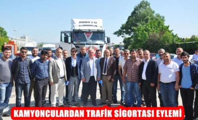 Kamyonculardan Trafik Sigortası Eylemi