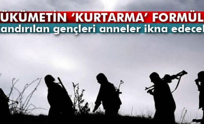 Kandırılan gençleri anneler ikna edecek