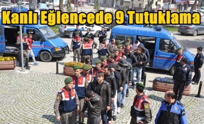 Kanlı Eğlencede 9 Tutuklama