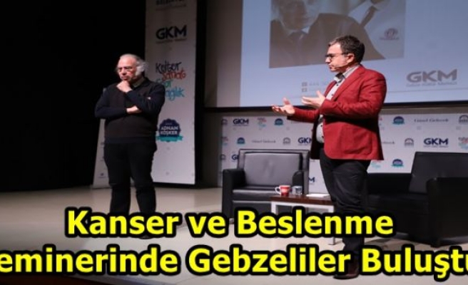 Kanser ve Beslenme Seminerinde Gebzeliler Buluştu!