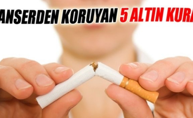 Kanserden koruyan 5 altın kural