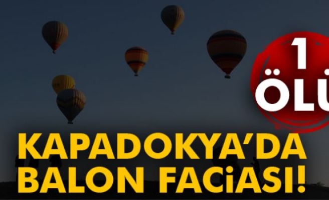 Kapadokya'da Balon Faciası!