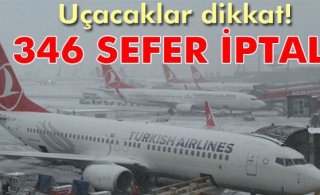 Kar uyarısı 346 seferi iptal ettirdi