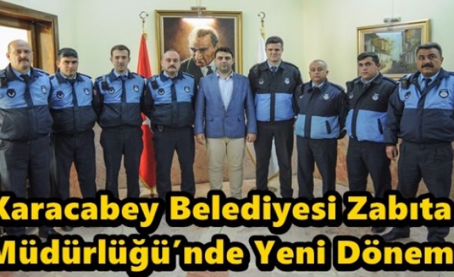 Karacabey Belediyesi Zabıta Müdürlüğü’nde Yeni Dönem