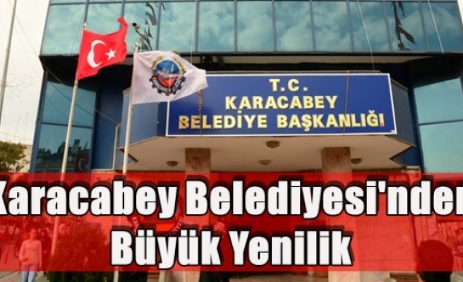 Karacabey Belediyesi'nden Büyük Yenilik