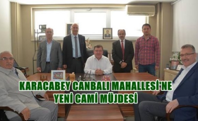 Karacabey Canbalı Mahallesi’ne Yeni Cami Müjdesi