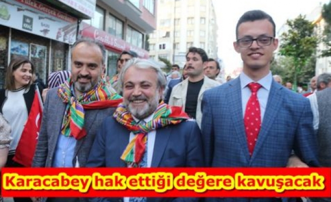 Karacabey hak ettiği değere kavuşacak