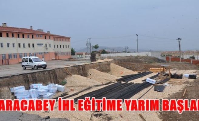 Karacabey İHL eğitime yarım başladı