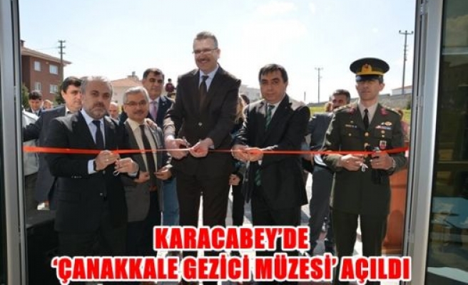 Karacabey'de ''Çanakkale Gezici Müzesi'' açıldı