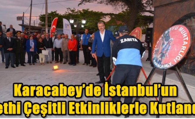 Karacabey’de İstanbul’un Fethi Çeşitli Etkinliklerle Kutlandı