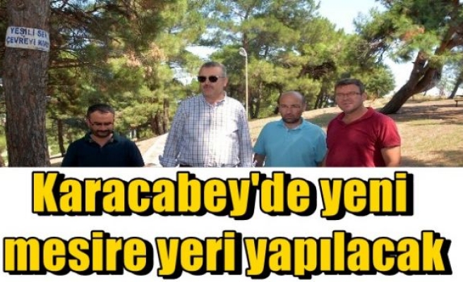 Karacabey'de yeni mesire yeri yapılacak