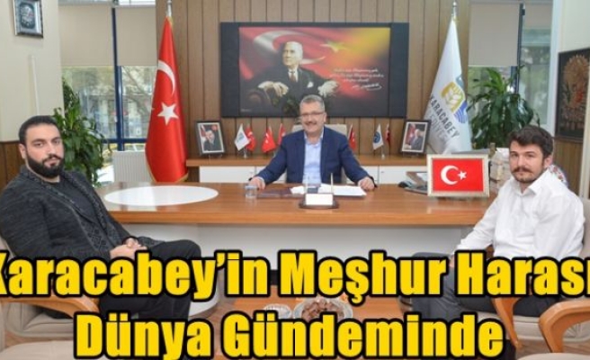 Karacabey’in Meşhur Harası Dünya Gündeminde