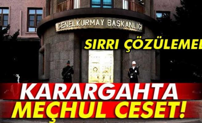 Karargâhta meçhul ceset