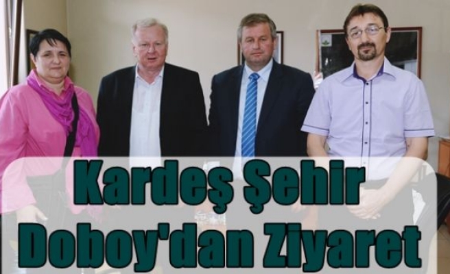 Kardeş Şehir Doboy'dan Ziyaret