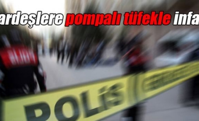 Kardeşlere pompalı tüfekle infaz