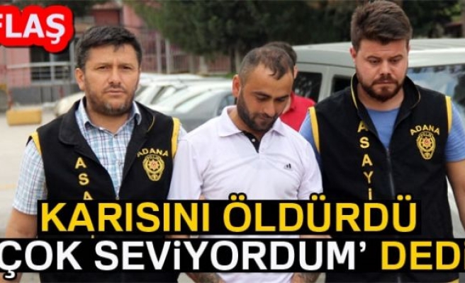 KARISINI ÖLDÜRDÜ ÇOK SEVİYORUM DEDİ!