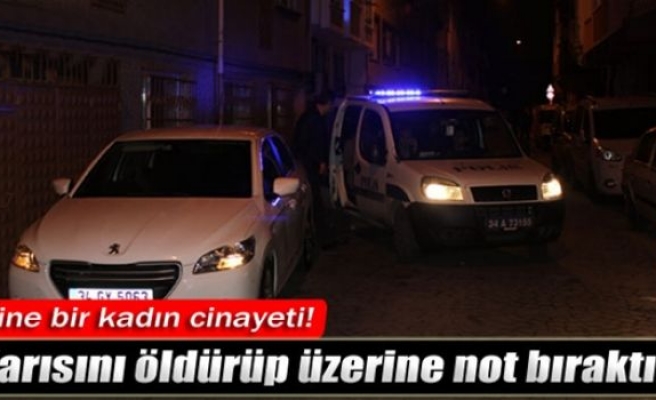 Karısını öldürüp üzerine not bıraktı!