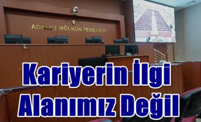 Kariyerin ilgi alanımız değil