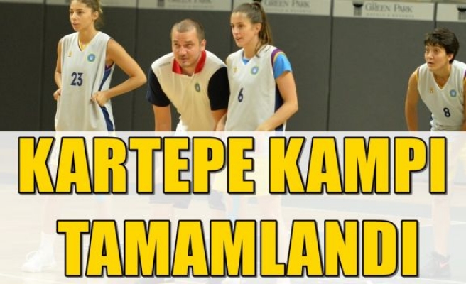 KARTEPE KAMPI TAMAMLANDI