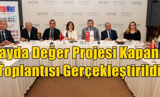  Kayda Değer Projesi Kapanış Toplantısı Gerçekleştirildi