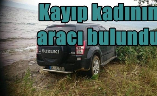 Kayıp kadının aracı bulundu