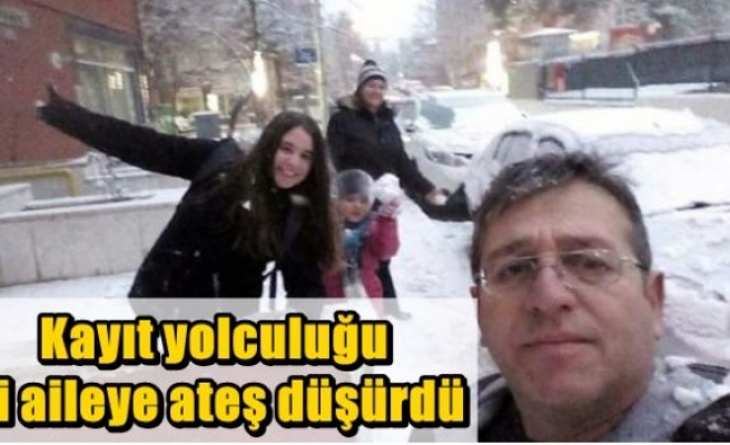  Kayıt yolculuğu iki aileye ateş düşürdü