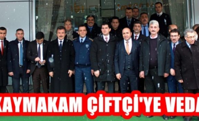 Kaymakam Çiftçi’ye veda