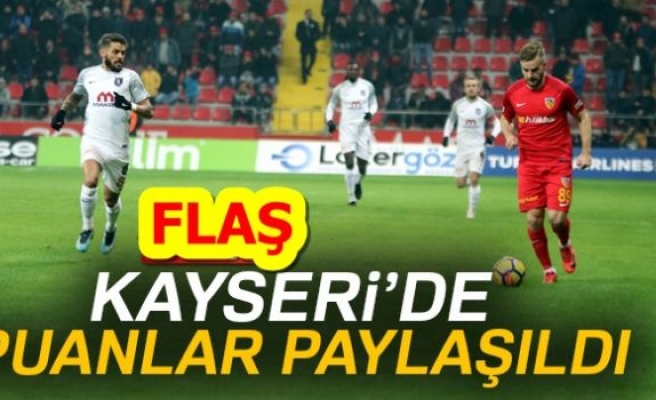 KAYSERİ'DE PUANLAR PAYLAŞILDI!