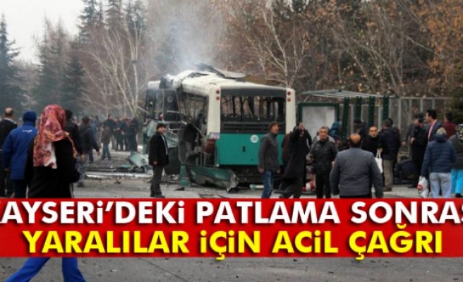 Kayseri'de yaralılar için kan anonsu yapıldı