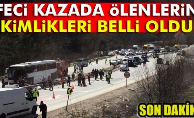 KAZADA ÖLENLERİN İSİMLERİ BELLİ OLDU!